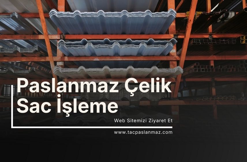 Paslanmaz Çelik Sac İşleme